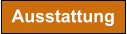 Ausstattung