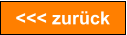 <<< zurück